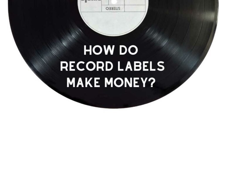 How Do Record Labels Make Money?