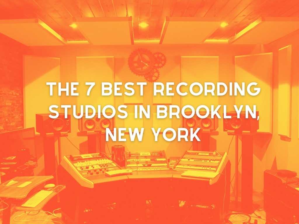 Industry Hackerz - The 7 Best Recording Studios in Brooklyn, New York