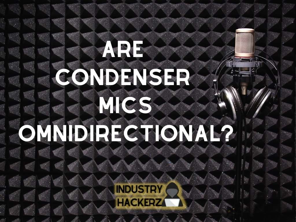 Are Condenser Mics Omnidirectional?