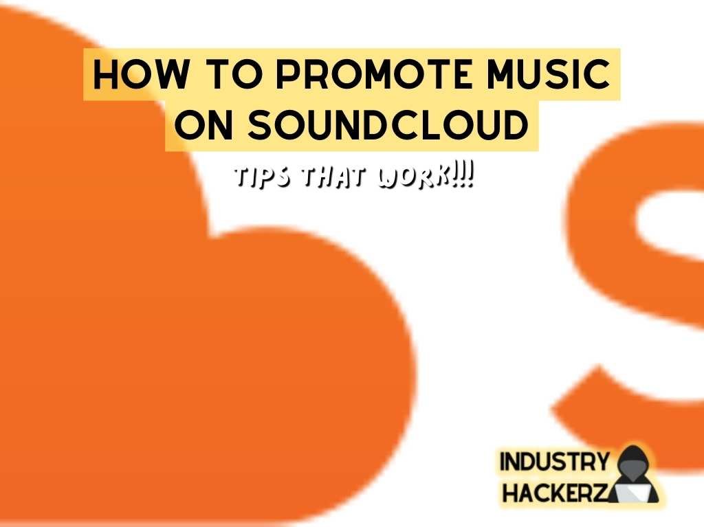 How To Promote Music On Soundcloud