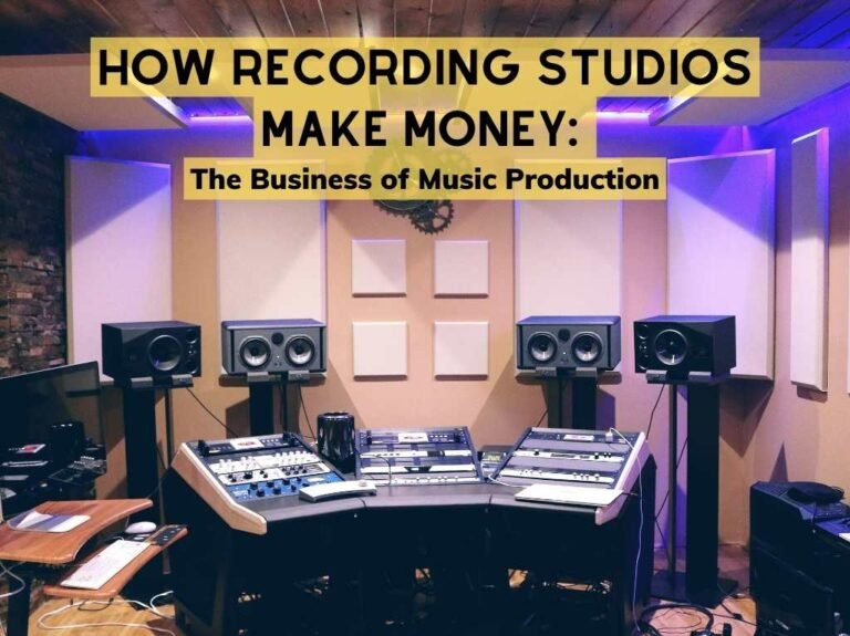 How Recording Studios Make Money