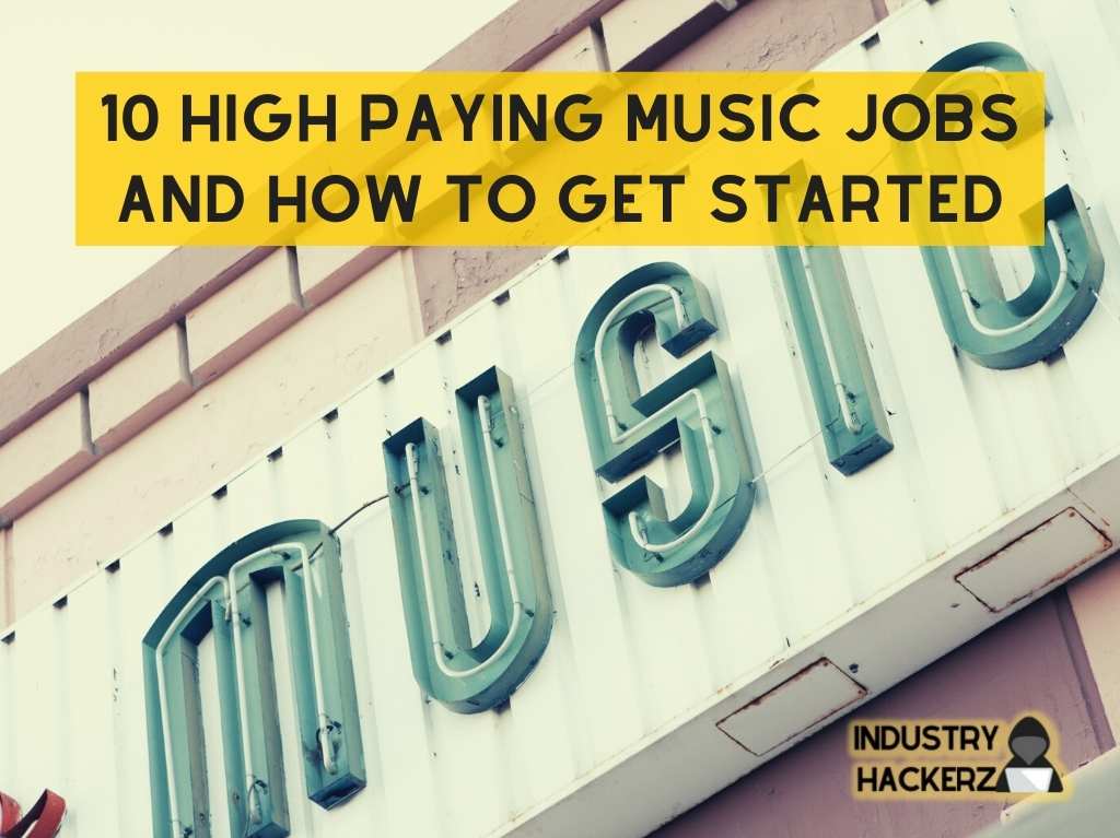 10 High Paying Music Jobs and How to Get Started