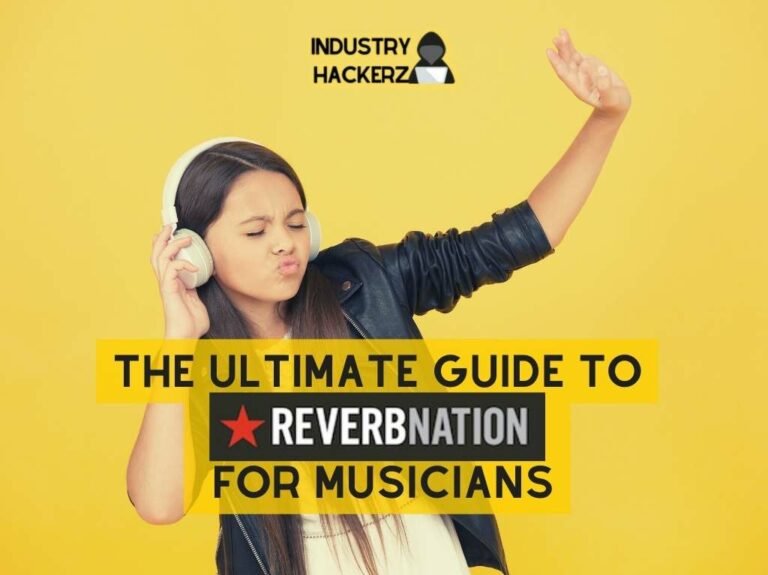 Industry Hackerz - The Ultimate Guide To Reverbnation For Musicians
