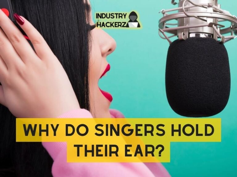 Why Do Singers Hold Their Ear