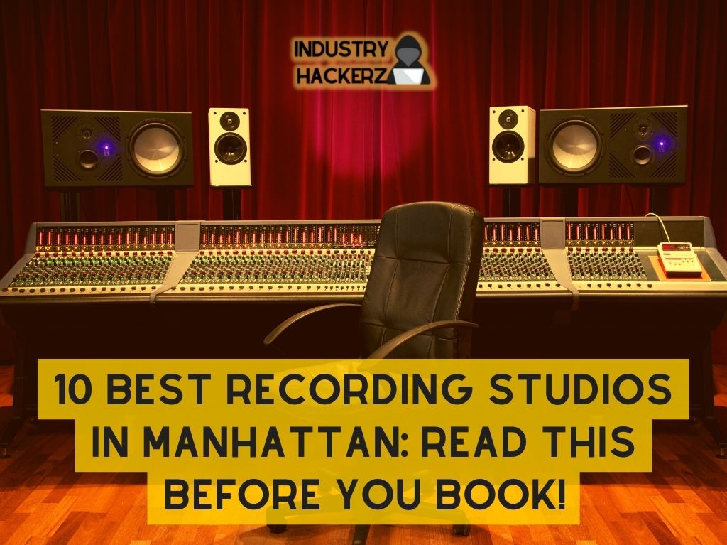 10 Best Recording Studios in Manhattan Read This BEFORE You Book