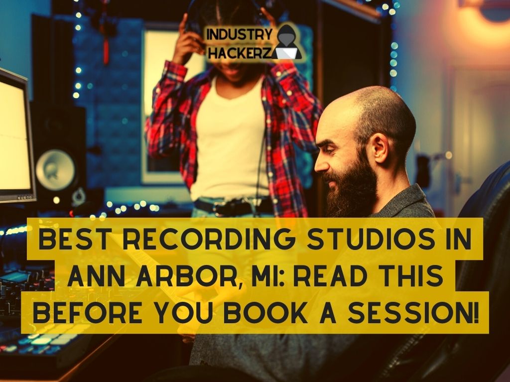 Best Recording Studios In Ann Arbor MI Read This BEFORE You Book A Session