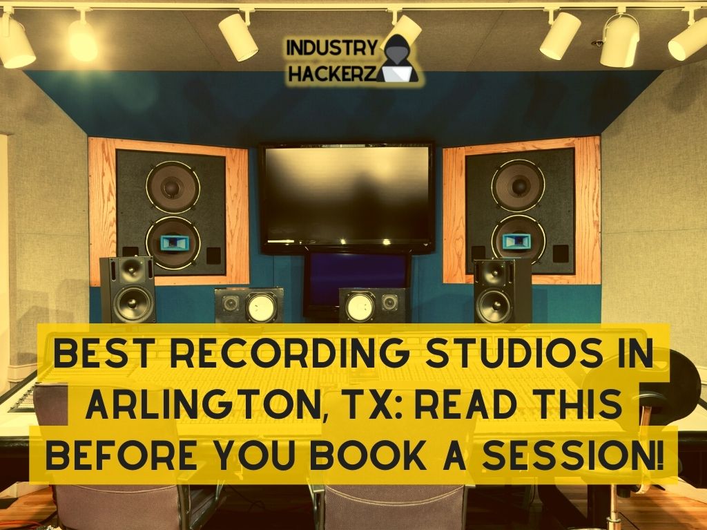 Best Recording Studios In Arlington TX Read This BEFORE You Book A Session