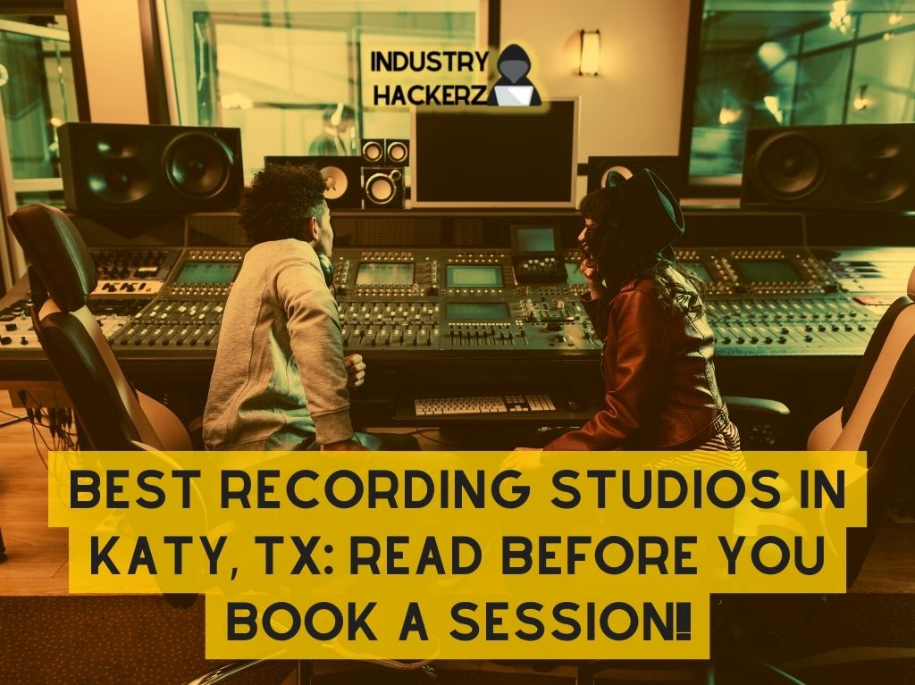 Best Recording Studios In Katy TX Read This BEFORE You Book A Session 1