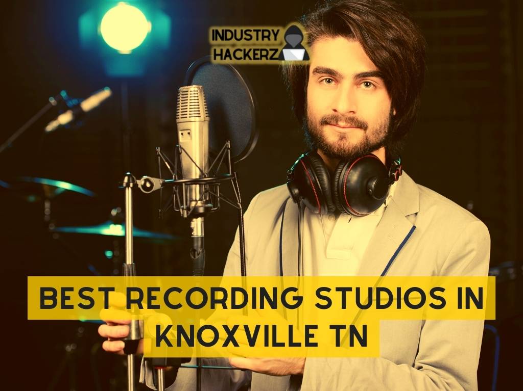 Best Recording Studios In Knoxville TN 2022