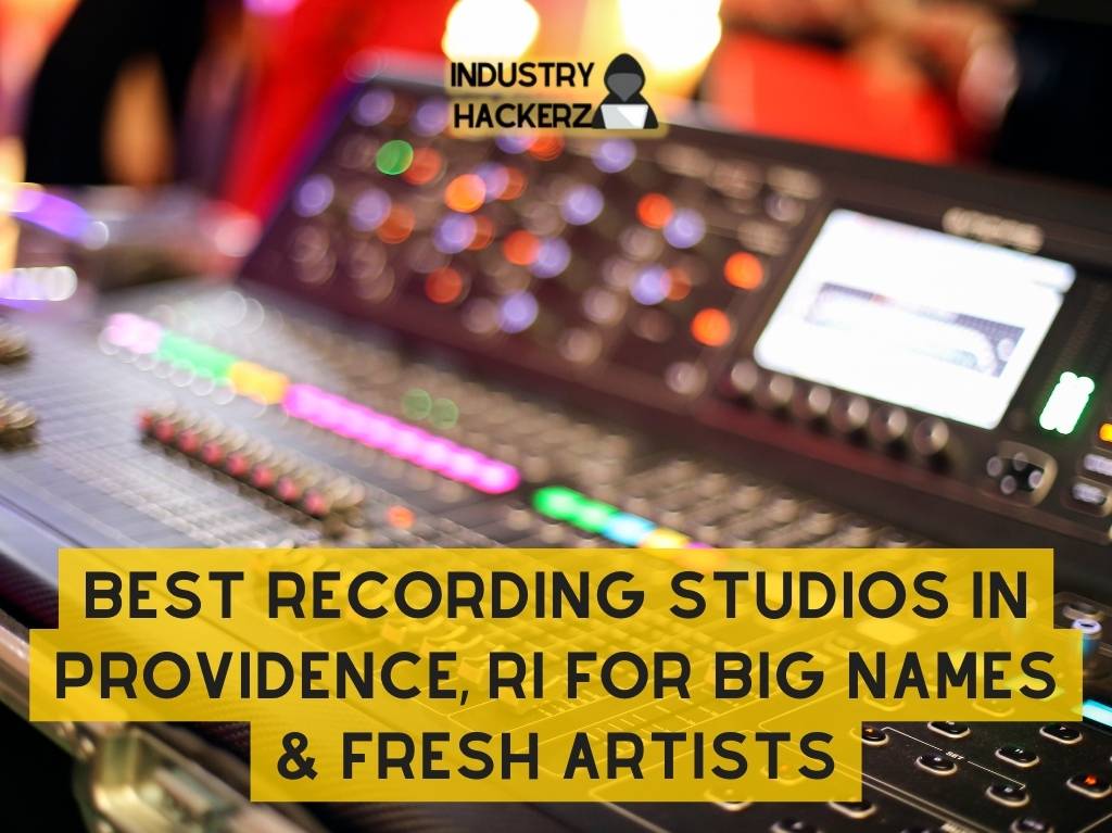 Best Recording Studios in Providence RI for Big Names Fresh Artists