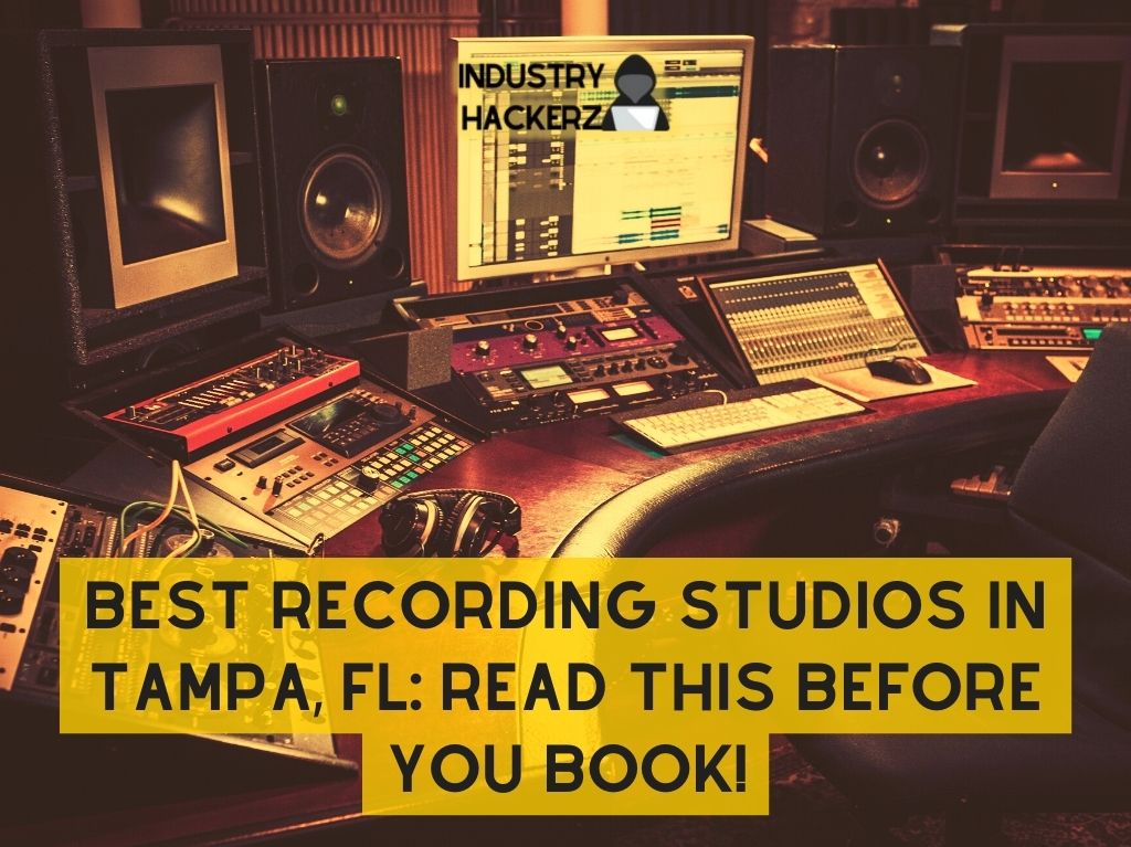 Best Recording Studios in Tampa FL Read This BEFORE You Book