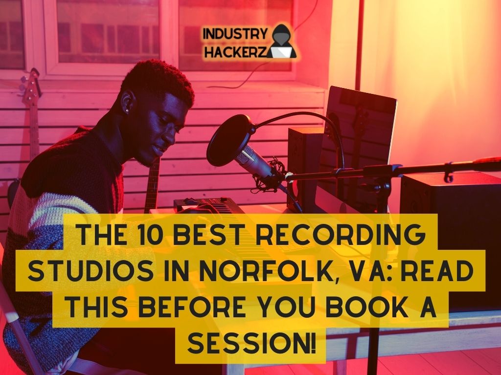 The 10 Best Recording Studios In Norfolk VA Read This BEFORE You Book A Session