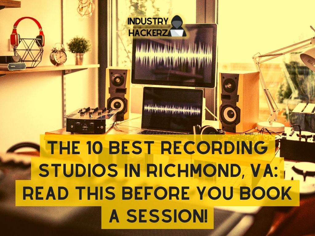 The 10 Best Recording Studios In Richmond VA Read This BEFORE You Book A Session