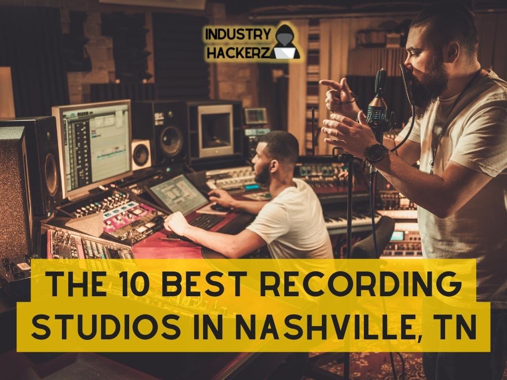 The 10 Best Recording Studios in Nashville TN