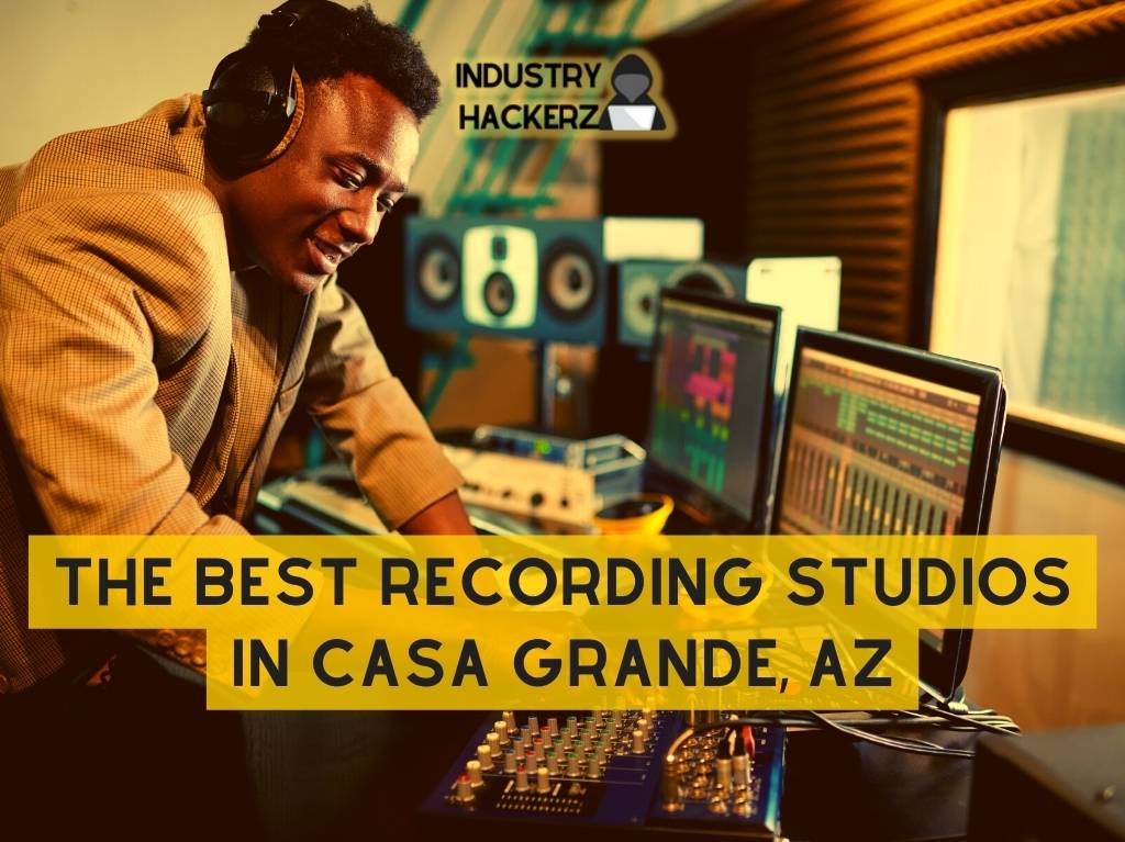 The Best Recording Studios in Casa Grande AZ