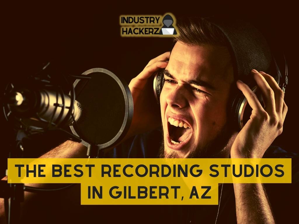 The Best Recording Studios in Gilbert AZ