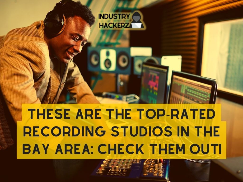 These Are The Top Rated Recording Studios In The Bay Area Check Them Out