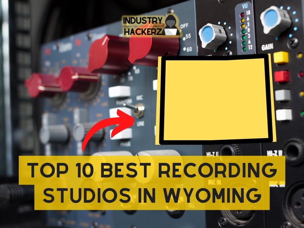Top 10 Best Recording Studios in Wyoming
