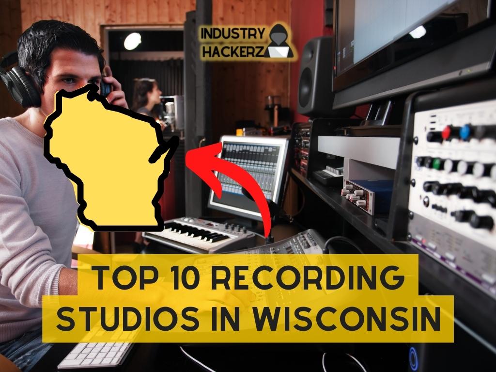 Top 10 Recording Studios In Wisconsin