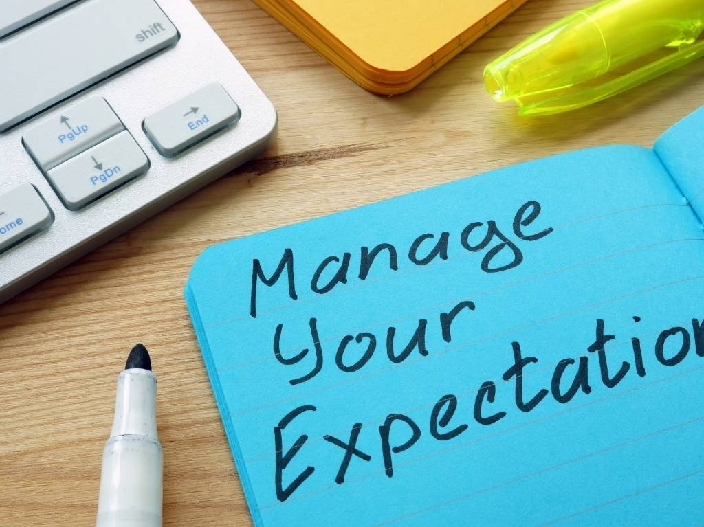 manage your expectations