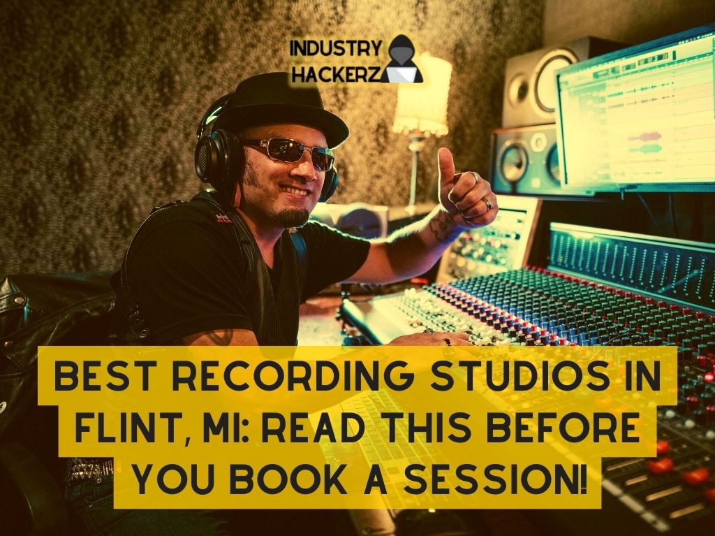 Best Recording Studios in Flint MI Read This BEFORE You Book A Session
