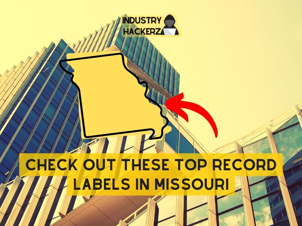 Check Out These Top Record Labels In Missouri 2022