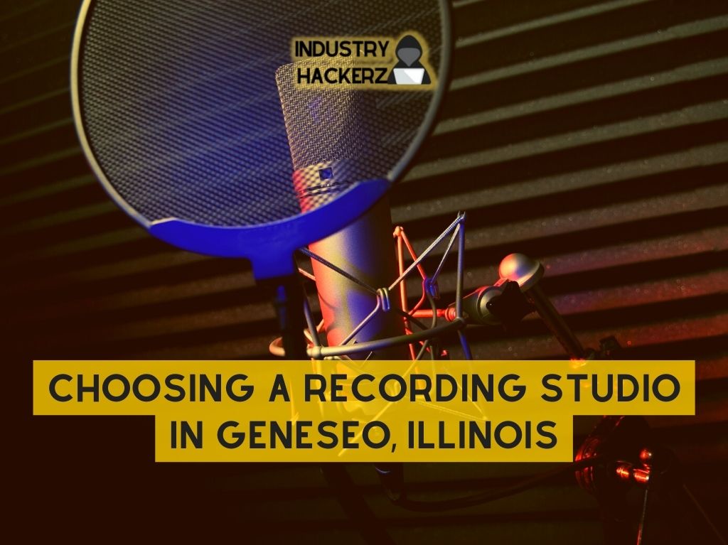 Choosing A Recording Studio In Geneseo Illinois 1