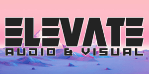 Elevate Audio and Visual