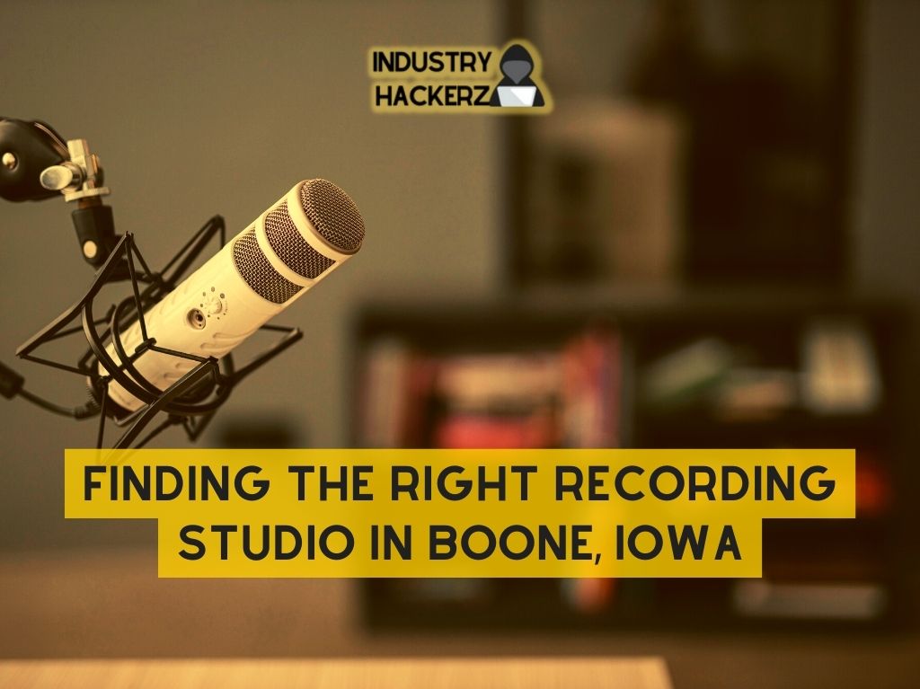 Finding The Right Recording Studio In Boone Iowa