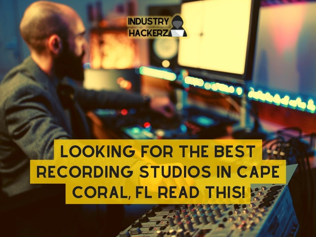 Looking For The Best Recording Studios In Cape Coral FL Read THIS
