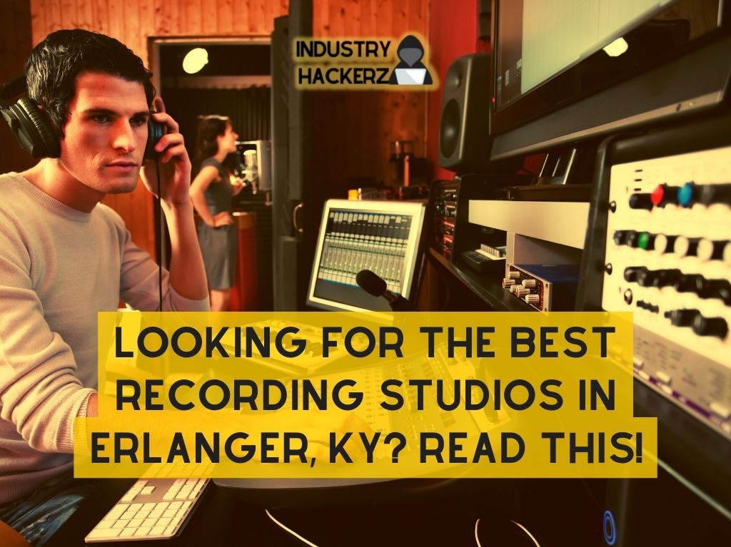 Looking For The Best Recording Studios In Erlanger KY Read THIS
