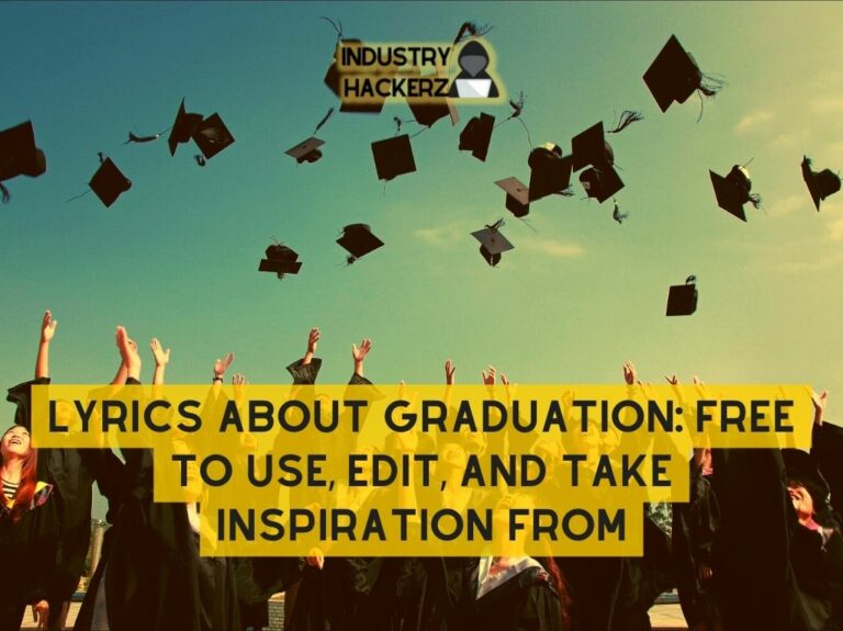 Lyrics About Graduation Free to Use Edit and Take Inspiration From