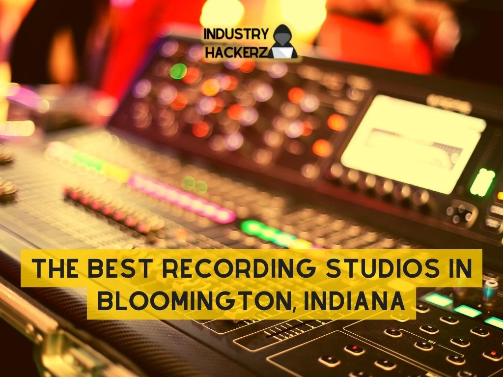 The Best Recording Studios In Bloomington Indiana