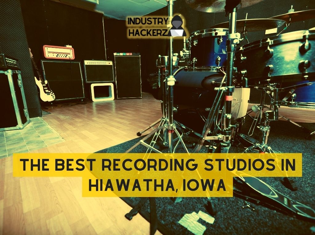 The Best Recording Studios In Hiawatha Iowa