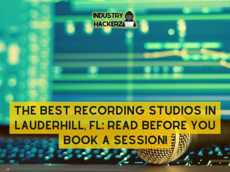 The Best Recording Studios In Lauderhill FL Read BEFORE You Book A Session