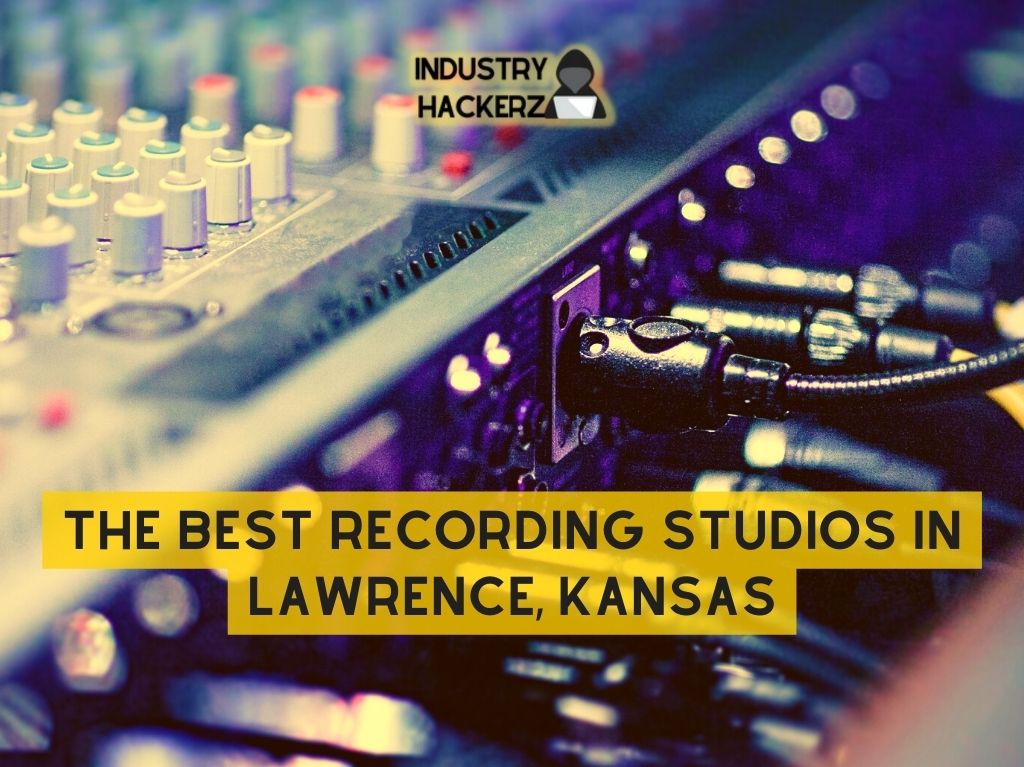 The Best Recording Studios In Lawrence Kansas