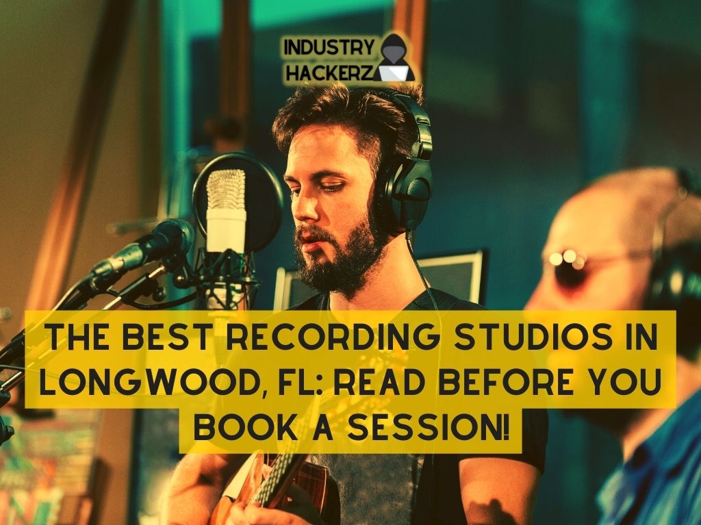 The Best Recording Studios In Longwood FL Read BEFORE You Book A Session
