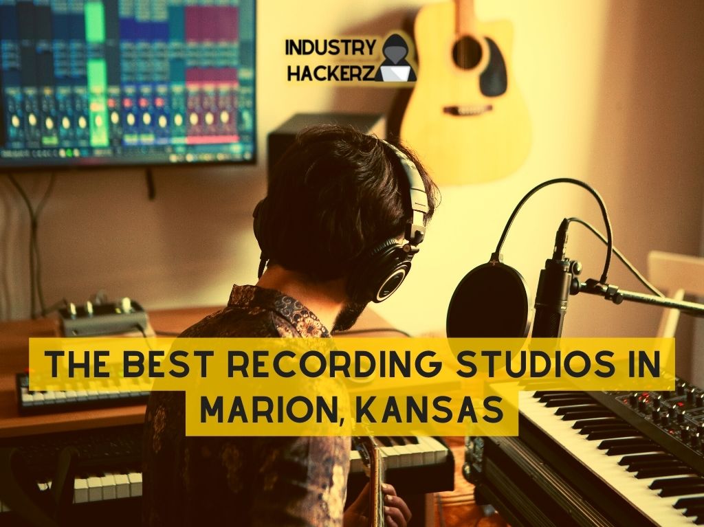 The Best Recording Studios In Marion Kansas