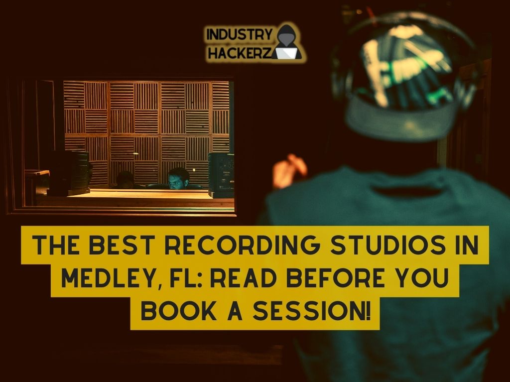 The Best Recording Studios In Medley FL Read BEFORE You Book A Session