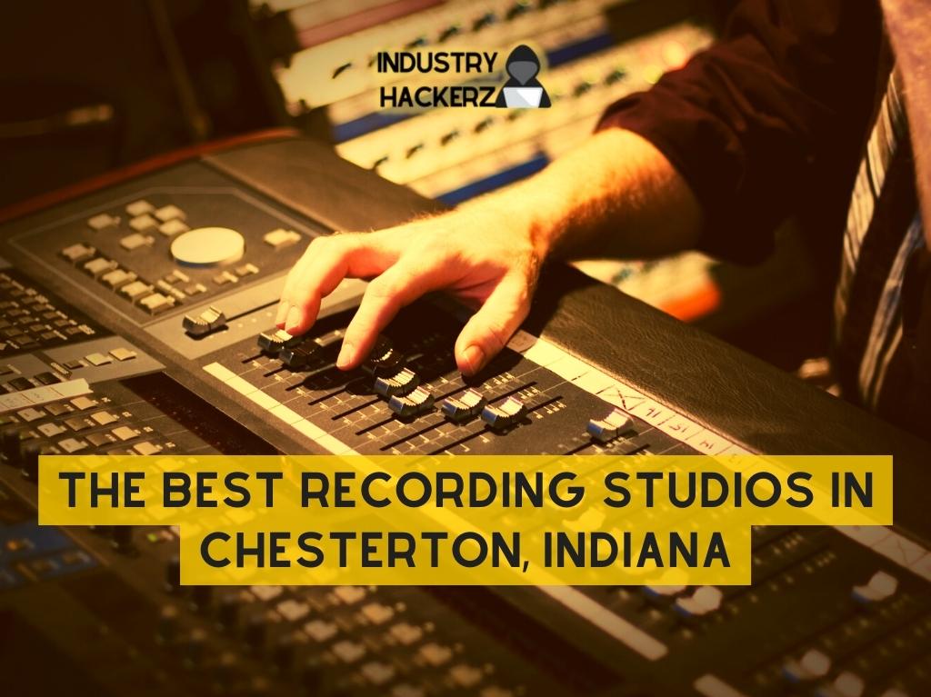 The Best Recording Studios in Chesterton Indiana