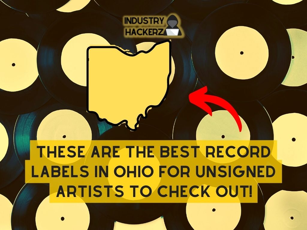 These Are The Best Record Labels in Ohio For Unsigned Artists To Check Out 2022