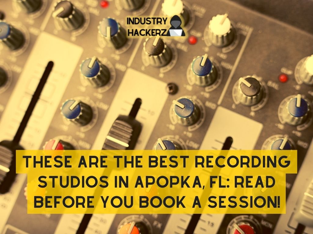 These Are The Best Recording Studios In Apopka FL Read BEFORE You Book A Session