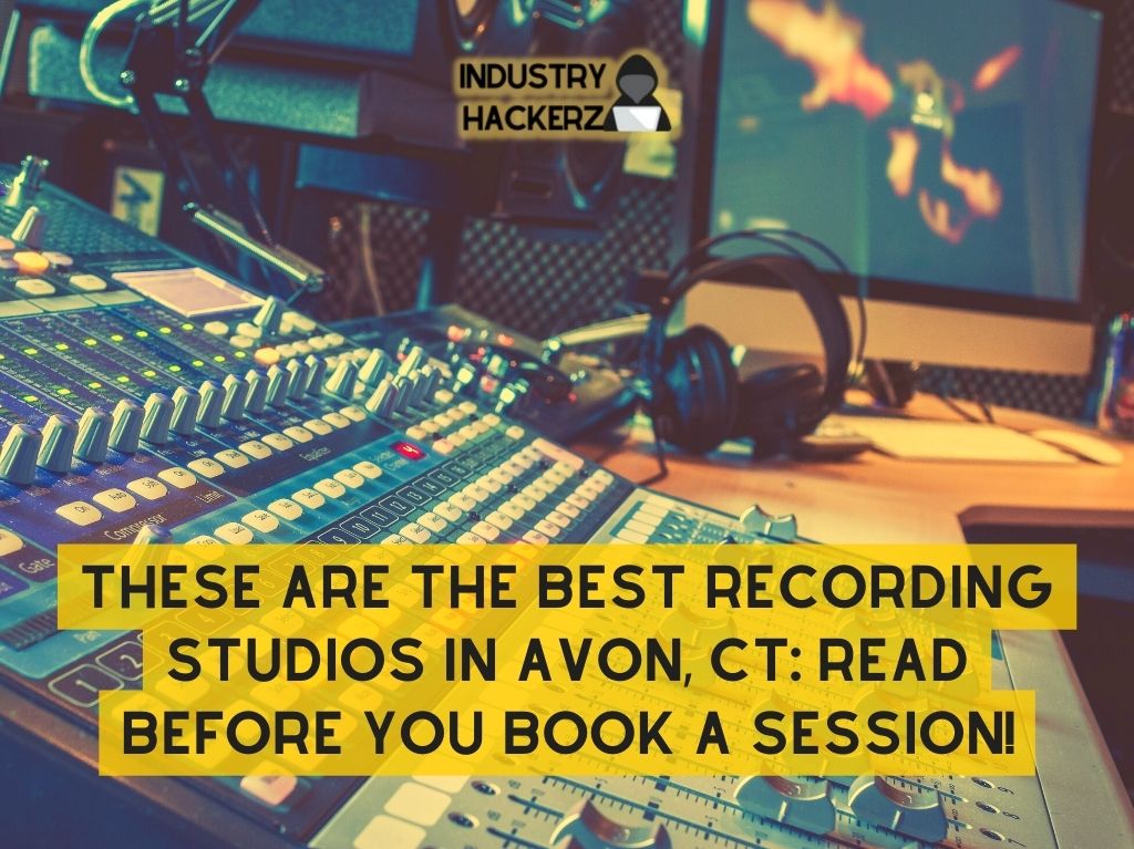 These Are The Best Recording Studios In Avon CT Read BEFORE You Book A Session