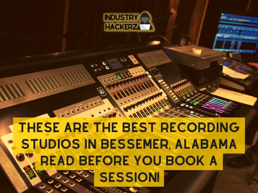 These Are The Best Recording Studios In Bessemer Alabama Read BEFORE You Book A Session