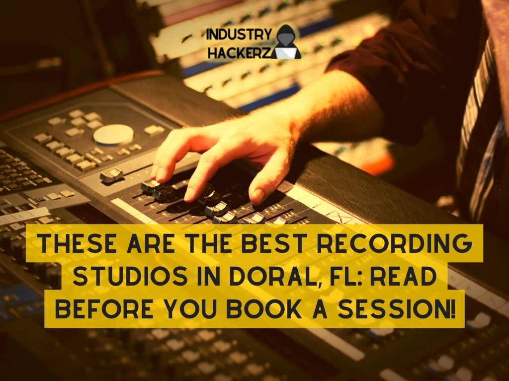 These Are The Best Recording Studios In Doral FL Read BEFORE You Book A Session