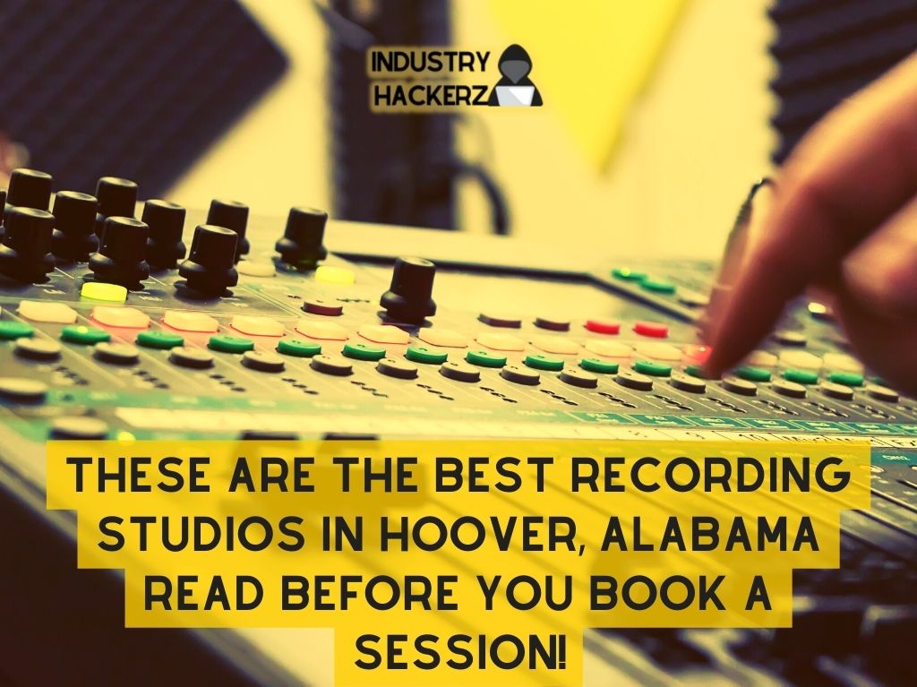 These Are The Best Recording Studios In Hoover Alabama Read BEFORE You Book A Session