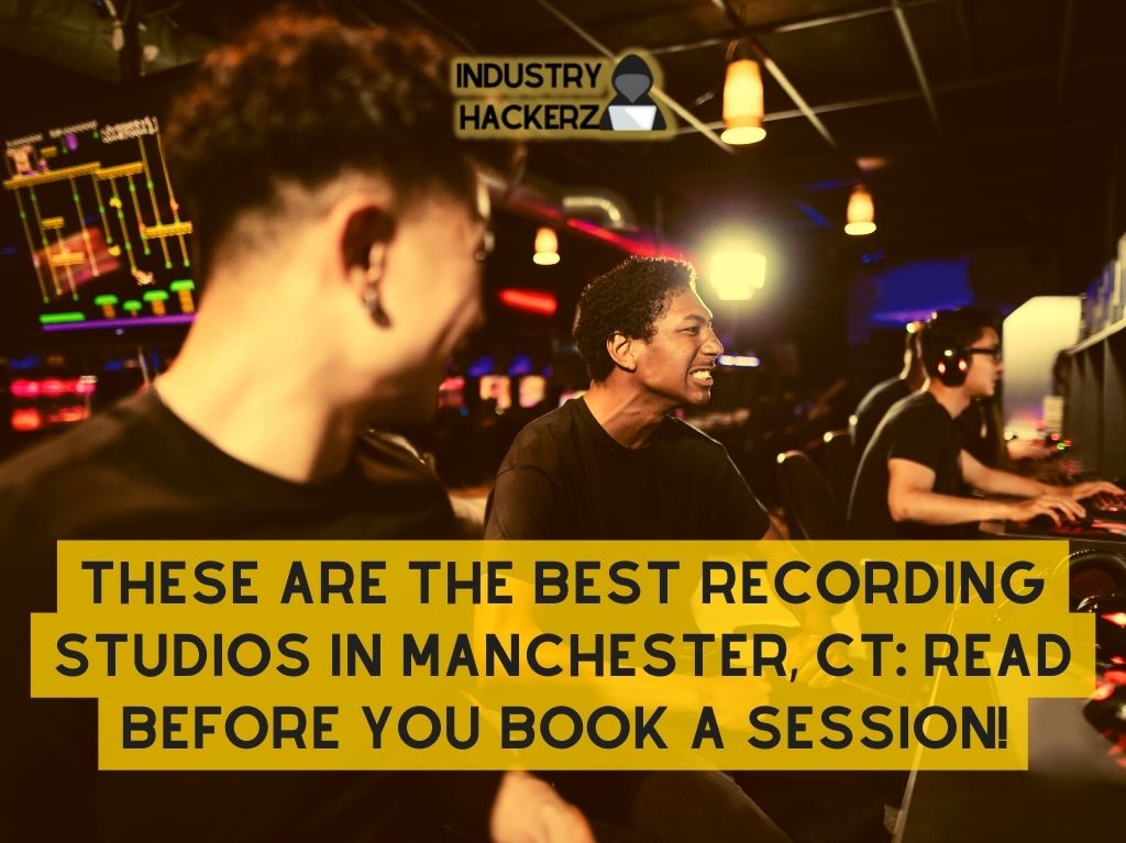These Are The Best Recording Studios In Manchester CT Read BEFORE You Book A Session