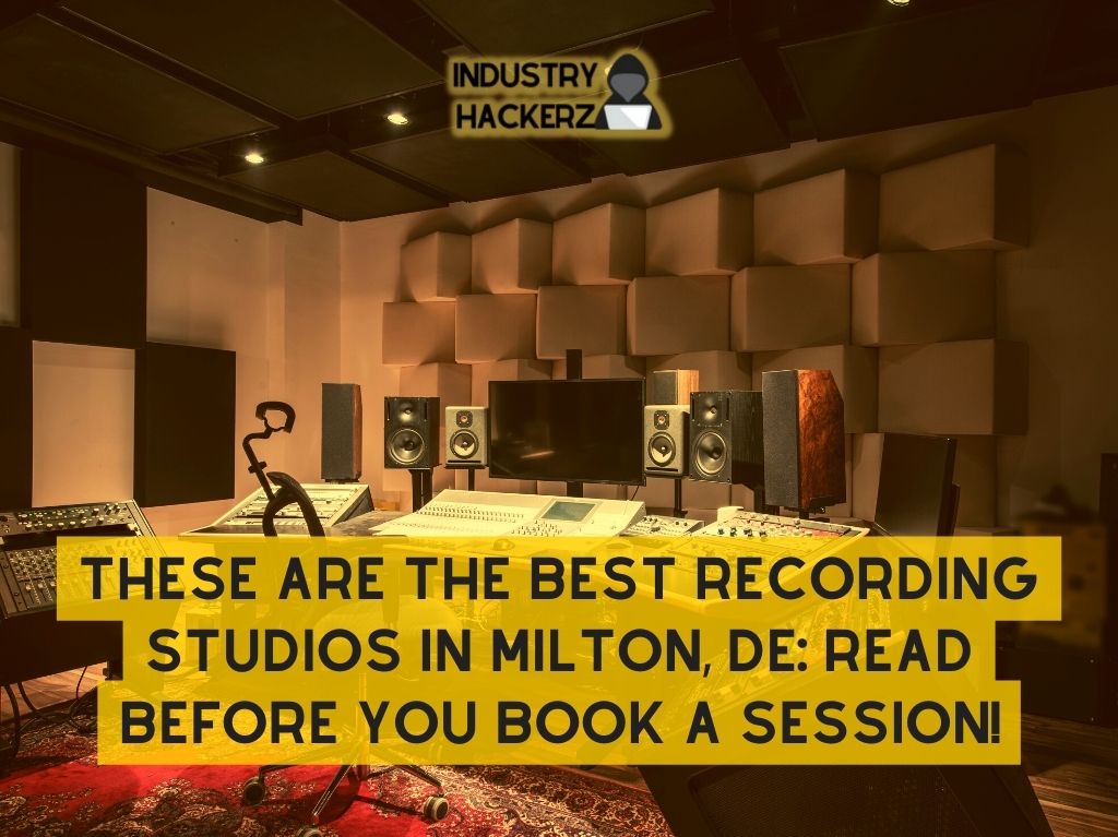 These Are The Best Recording Studios In Milton DE Read BEFORE You Book A Session