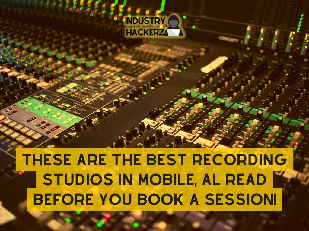 These Are The Best Recording Studios In Mobile AL Read BEFORE You Book A Session