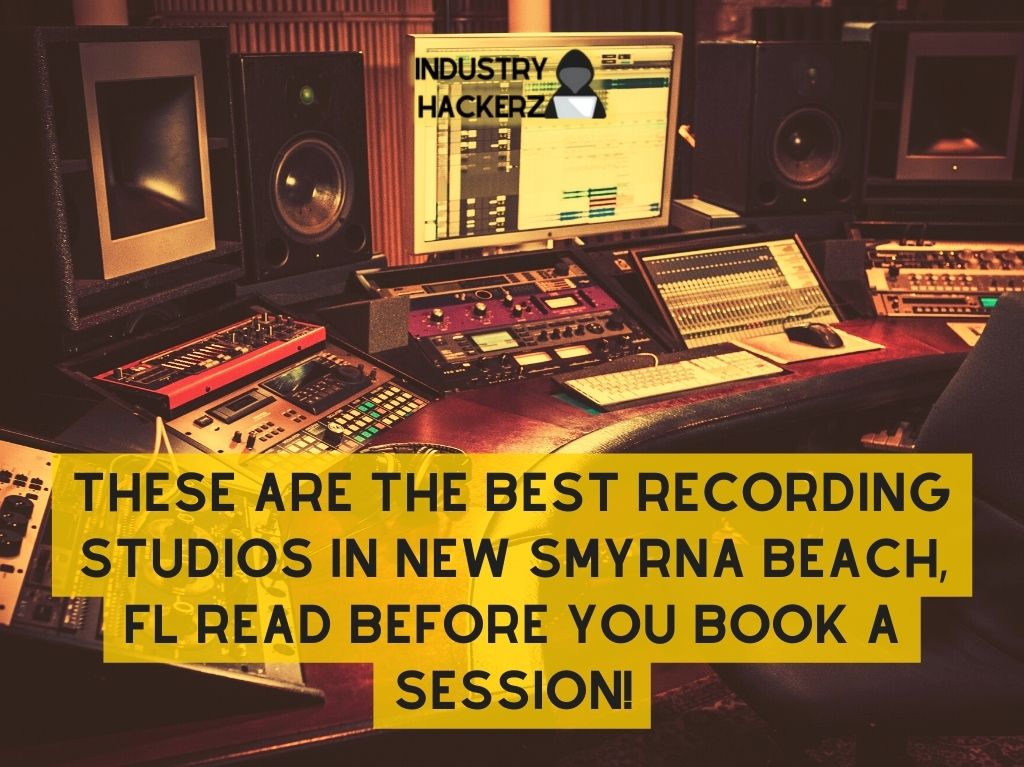These Are The Best Recording Studios In New Smyrna Beach FL Read BEFORE You Book A Session